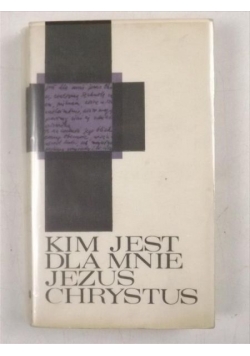 Kim jest dla mnie Jezus Chrystus