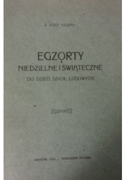 Egzorty niedzielne i świąteczne, 1915 r.
