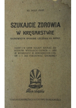 Szukajcie zdrowia w kręgarstwie, 1922 r.