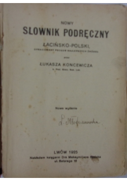 Nowy słownik podręczny łacińsko-polski, 1925r.