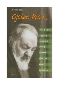 Ojciec Pio i ...
