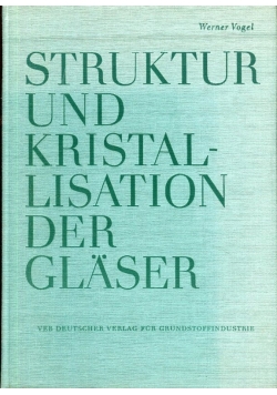 Struktur und Kristallisation der Glaser