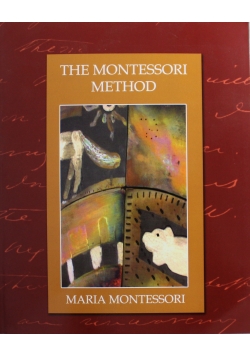 The Montessori Method reprint z 1912 r