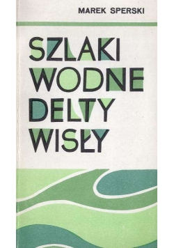 Szlaki wodne delty Wisły
