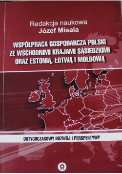 Współpraca gospodarcza Polski ze wschodnimi krajami sąsiedzkimi oraz Estonią  Łotwą  i Mołdawią