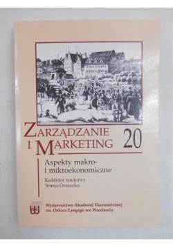Zarządzanie i marketing. Aspekty makro i mikroekonomiczne