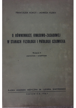 O równowadze kwasowo-zasadowej w stanach fizjologii i patologii człowieka