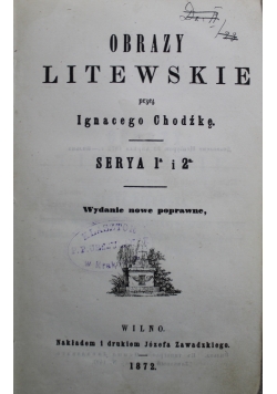 Obrazy Litewskie serya 1 i 2  1872 r.