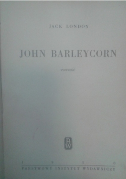 John Barleycorn poweść ,1949r.