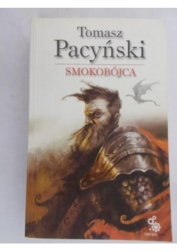 Pacyński Tomasz - Smokobójca