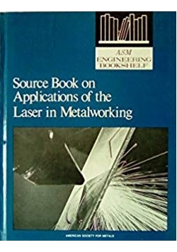 Source book on Applications of the Laser in Metalworking