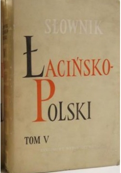 Słownik Łacińsko-Polski tom v