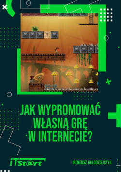 Jak wypromować własną grę w internecie