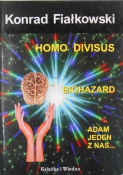 Homo divisus. Biohazard. Adam jeden z nas…