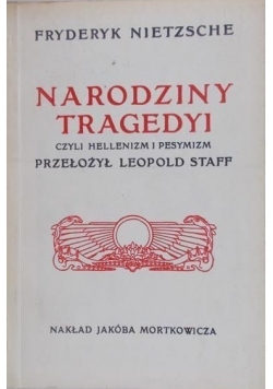 Narodziny tragedyi czyli hellenizm i pesymizm, reprint z 1907 r.
