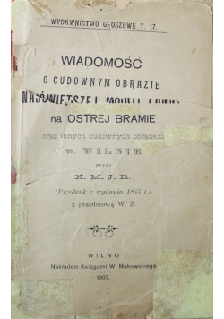 Wiadomość o cudownym obrazie Najświętszej Maryi Panny 1907 r.