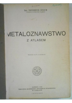Metaloznawstwo z atlasem, 1950 r.