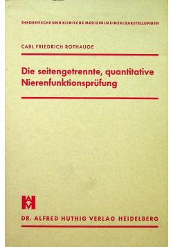 Die seitengetrennte quantitative  Nierenfunktionsprufung