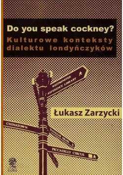 Do you speak cockney Kulturowe konteksty dialektu londyńczyków