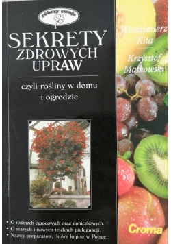 Sekrety zdrowych upraw czyli rośliny w domu i w ogrodzie