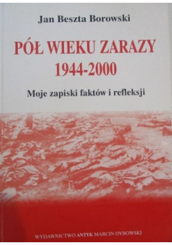Pół wieku zarazy 1944 2000