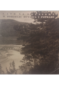 Lato na letnisku w dorzeczu Dunajca i Popradu, 1937 r.