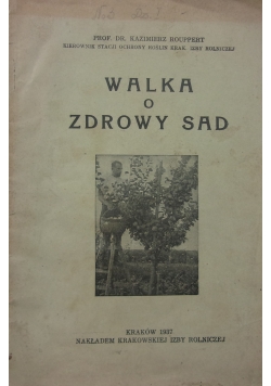 Walka o zdrowy sad, 1937r.
