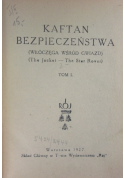 Kaftan bezpieczeństwa. Włóczęga wśród gwiazd, tom I, 1927r.