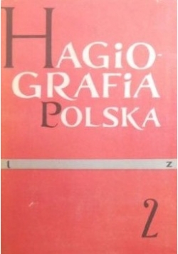Hagiografia Polska słownik bio-bibliograficzny II