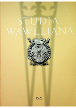 Studia Waweliana IX / X