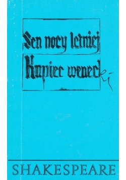 Sen nocy letniej, Kupiec Wenecki