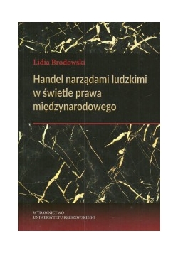 Handel narządami ludzkimi w świetle prawa międzynarodowego