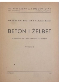 Beton i żelbet. Podręcznik dla inżynierów i techników, Wydanie I, 1948 r.
