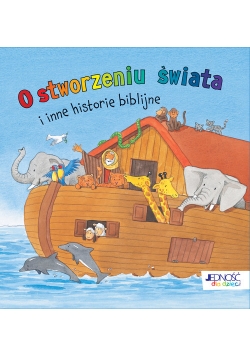 O stworzeniu świata i inne historie biblijne