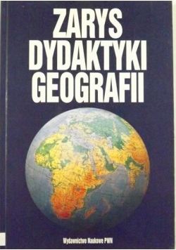 Zarys dydaktyki geografii
