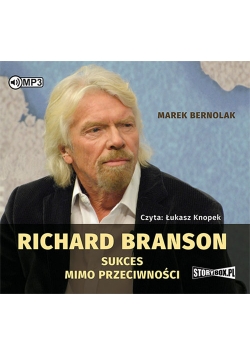 Richard Branson Sukces mimo przeciwności