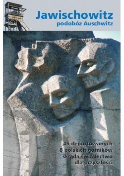 Jawischowitz: podobóz Auschwitz