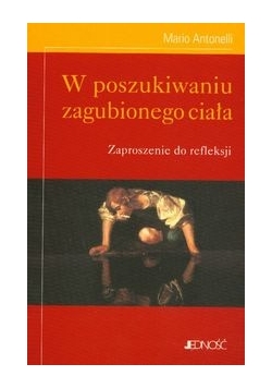 W poszukiwaniu zagubionego ciała
