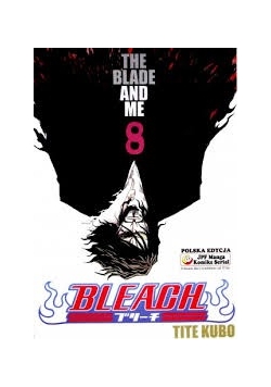 Bleach 8. The Blade And Me
