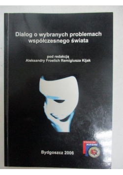 Dialog o wybranych problemach współczesnego świata