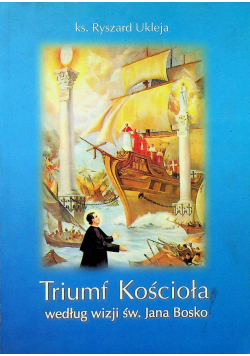 Triumf Kościoła wg wizji św Jana Bosko