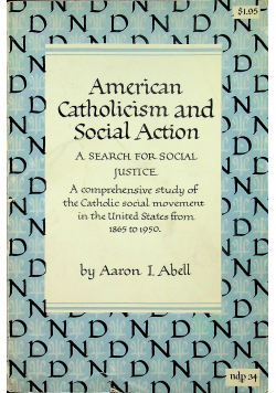 American Catholicism and Social Action