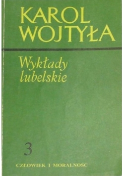 Wykłady lubelskie Karol Wojtyła, Tom III