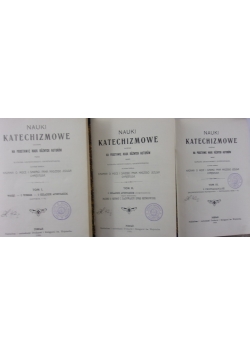 Nauki Katechizmowe ,Tom I do III ,1908 r.