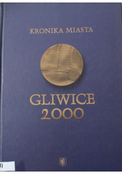 Kronika miasta Gliwice 2000