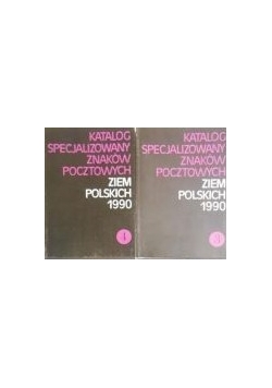 Katalog specjalizowany znaków pocztowych ziem polskich 1990, Tom 3 i 4