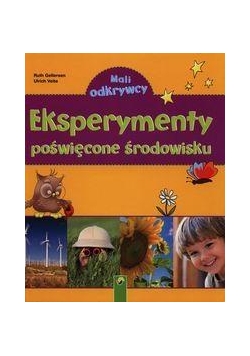 Mali Odkrywcy - Eksperymenty poświęcone środowisku