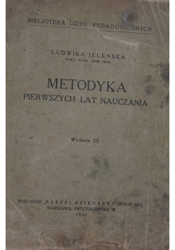 Metodyka pierwszych lat nauczania Wydanie III, 1929 r.