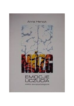 Mózg, emocje, uczucia analiza neuropsychologiczna