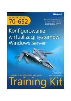 MCTS Egzamin 70-652 Konfigurowanie wirtualizacji systemów Windows Server z płytą CD